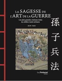 Image de La Sagesse de l'Art de la Guerre - Les plus grandes citations tirées du célèbre traité militaire
