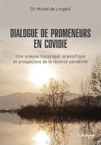 Picture of Dialogue de promeneurs en Covidie - Une analyse historique, scientifique et prospective de la récente pandémie