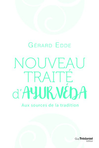 Image de Nouveau traité d'ayurvéda - Aux sources de la tradition