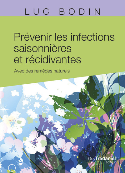 Image de Prévenir les infections saisonnières et récidivantes - Avec des remèdes naturels