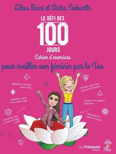 Image de Le Défi des 100 jours - Cahier d'exercices pour éveiller son féminin par le Tao