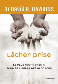 Image de Lâcher prise - Le plus court chemin pour se libérer des blocages