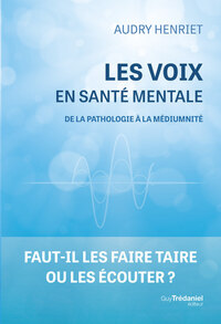 Picture of Les voix en santé mentale - De la pathologie à la médiumnité