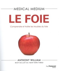Picture of Medical Medium - Le foie - Comprendre et traiter les troubles du foie