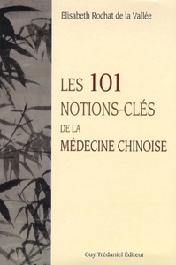 Image de Les 101 notions-clés de la médecine chinoise