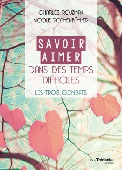 Picture of Savoir Aimer en des Temps Difficiles - Les trois combats
