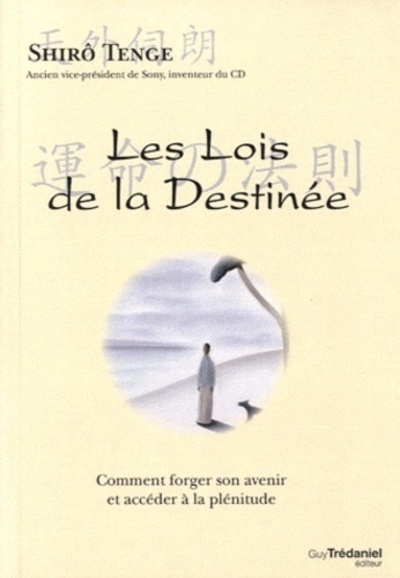 Picture of Les Lois de la Destinée - Comment forger son avenir et accéder à la plénitude