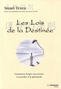 Picture of Les Lois de la Destinée - Comment forger son avenir et accéder à la plénitude