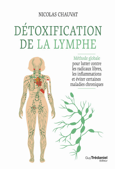 Picture of Détoxification de la lymphe - Méthode globale pour lutter contre les radicaux libres, les inflammations et éviter certaines maladies chroniques