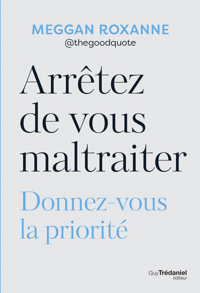 Image de Arrêtez de vous maltraiter - Donnez-vous la priorité