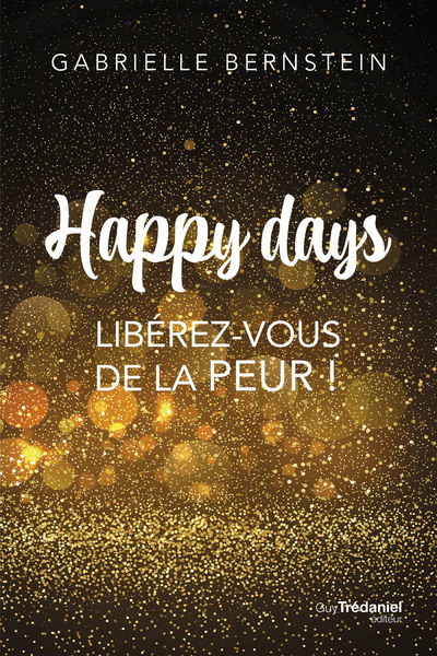 Image de Happy Days - Libérez-vous de la peur !