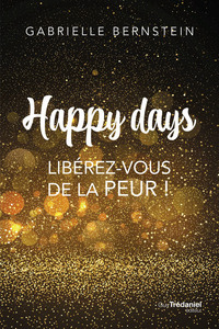 Image de Happy Days - Libérez-vous de la peur !
