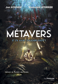 Image de Métavers - Et s'il avait toujours existé ?