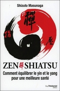 Image de Zen Shiatsu - Comment équilibrer le yin et le yang pour une meilleure santé