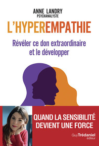 Image de L'hyperempathie - Révéler ce don extraordinaire et le développer