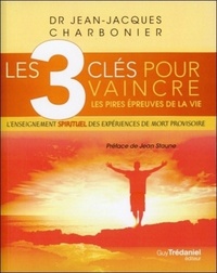 Image de Les 3 clés pour vaincre les pires épreuves de lavie