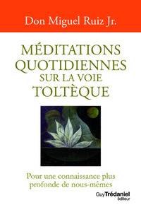 Picture of Méditations quotidiennes sur la voie toltèque