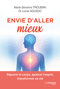 Picture of Envie d'aller mieux - Réparer le corps, apaiser l'esprit, transformer sa vie