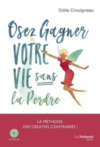 Picture of Osez gagner votre vie sans la perdre