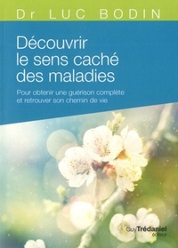 Image de Découvrir le sens caché des maladies (Poche)