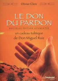 Image de Le Don du pardon - Un cadeau toltèque de Don Miguel Ruiz