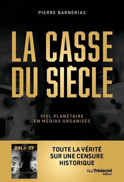 Picture of La casse du siècle, viol planétaire en médias organisés