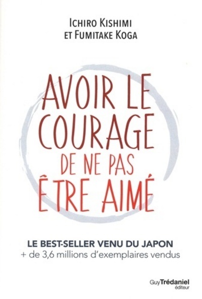Image de Avoir le courage de ne pas être aimé