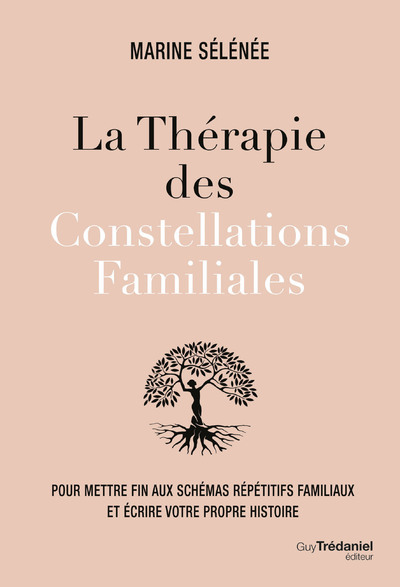 Image de La thérapie des Constellations Familiales - Pour mettre fin aux schémas répétitifs familiaux et écrire votre propre histoire