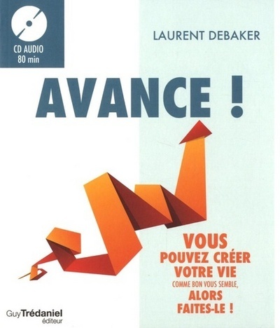 Picture of Avance ! Vous pouvez créer votre vie comme bon vous semble, alors faites-le !