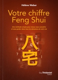 Picture of Votre chiffre Feng Shui - Une méthode simple pour mieux vous connaître et vous guider dans tous les
