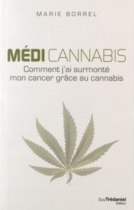 Image de Médi Cannabis - comment j'ai surmonté mon cancer grâce au cannabis