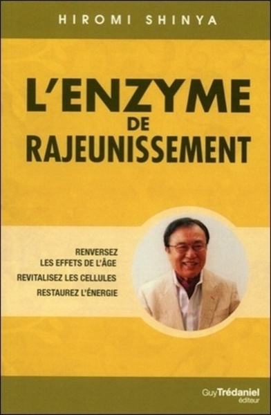 Picture of L'enzyme de rajeunissement - Renversez les effets de l'âge - Revitalisez les cellules