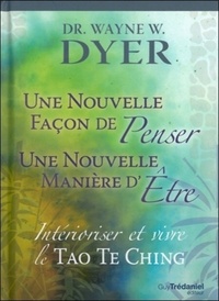 Picture of Nouvelle façon de penser, Nouvelle manière d'être - Intérioriser et vivre le Tao Te King