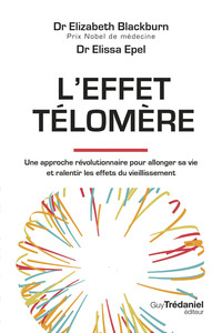 Image de L'effetTélomère - Une approche révolutionnaire pour allonger sa vie et ralentir les effets du vieillissement