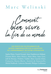 Image de Comment bien vivre la fin de ce monde - Les points de vue éclairants de 15 personnalités