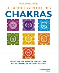 Picture of Le guide essentiel des chakras - Découvrez le pouvoir des chakras sur le mental, le corps et esprit