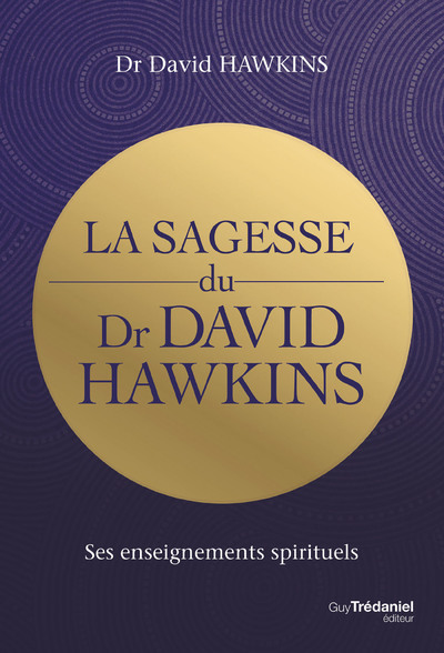 Picture of La sagesse du Dr David R. Hawkins - Ses enseignements spirituels