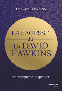 Picture of La sagesse du Dr David R. Hawkins - Ses enseignements spirituels