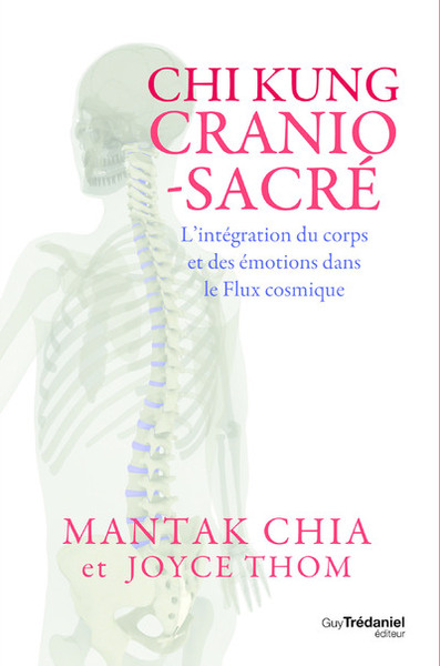 Image de Chi kung cranio-sacré - L'intégration du corps et des émotions dans le Flux cosmique