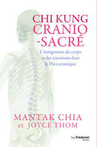 Image de Chi kung cranio-sacré - L'intégration du corps et des émotions dans le Flux cosmique