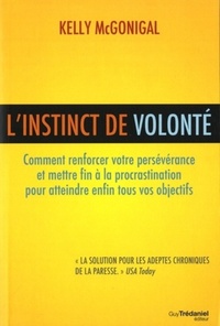 Picture of L'instinct de volonté - Comment renforcer votre persévérance et mettre fin à la procrastination