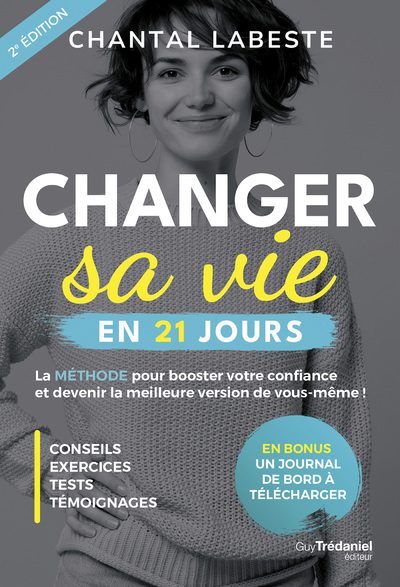 Picture of Changer sa vie en 21 jours - La méthode pour booster votre confiance et devenir la meilleure version de vous-même !
