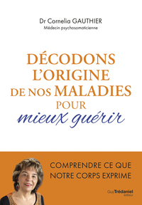 Picture of Décodons l'origine de nos maladies pour mieux guérir