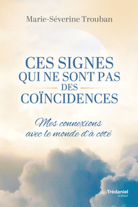 Image de Ces signes qui ne sont pas des coïncidences - Mes connexions avec le monde d'à-côté