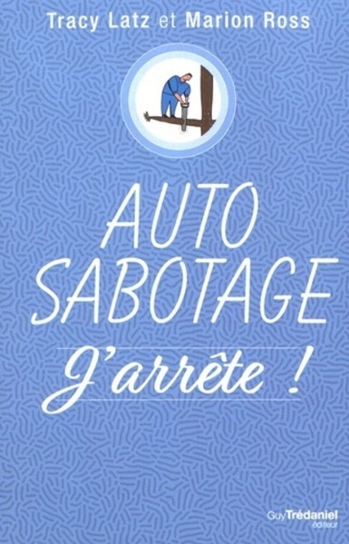 Picture of Auto-sabotage : j'arrête !
