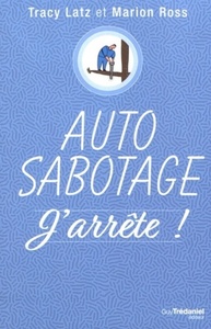 Picture of Auto-sabotage : j'arrête !