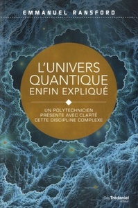 Picture of L'univers quantique enfin expliqué