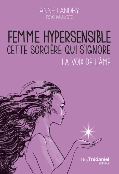 Image de Femme hypersensible, cette sorcière qui s'ignore