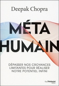 Picture of Méta humain - Dépasser nos croyances limitantes pour réaliser notre potentiel infini