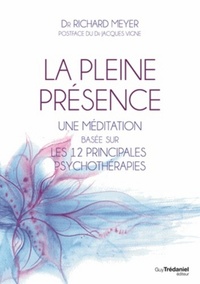 Picture of La pleine présence - Une méditation basée sur les 12 principales psychothérapies
